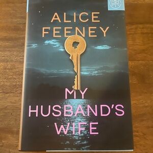 My Husband’s Wife by Alice Feeney Hardcover Book